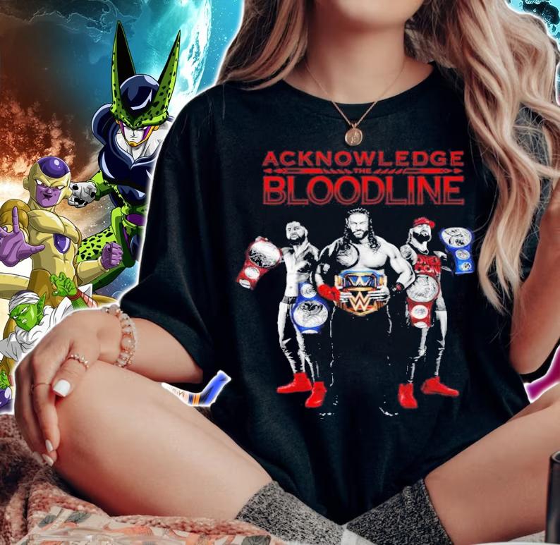 Roman Reigns Acknowledge The Bloodline Shirt t-shirt woman shirt
