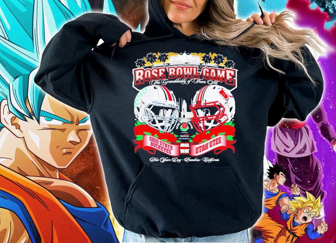 Rose Bowl Game The Granddaddy Of Them All 2022 Ohio State Buckeyes Vs Utah Utes Shirt t-shirt hoodie