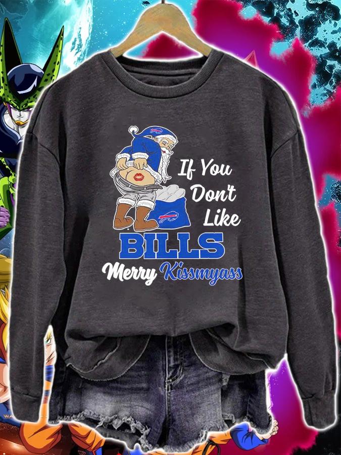 Santa Claus If You Dont Like Buffalo Bills Merry Kissmyass Christmas t-shirt sweatshirt
