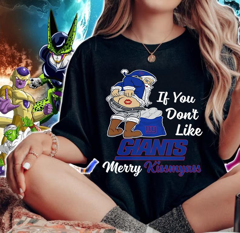 Santa Claus If You Dont Like New York Giants Merry Kissmyass Christmas t-shirt woman shirt