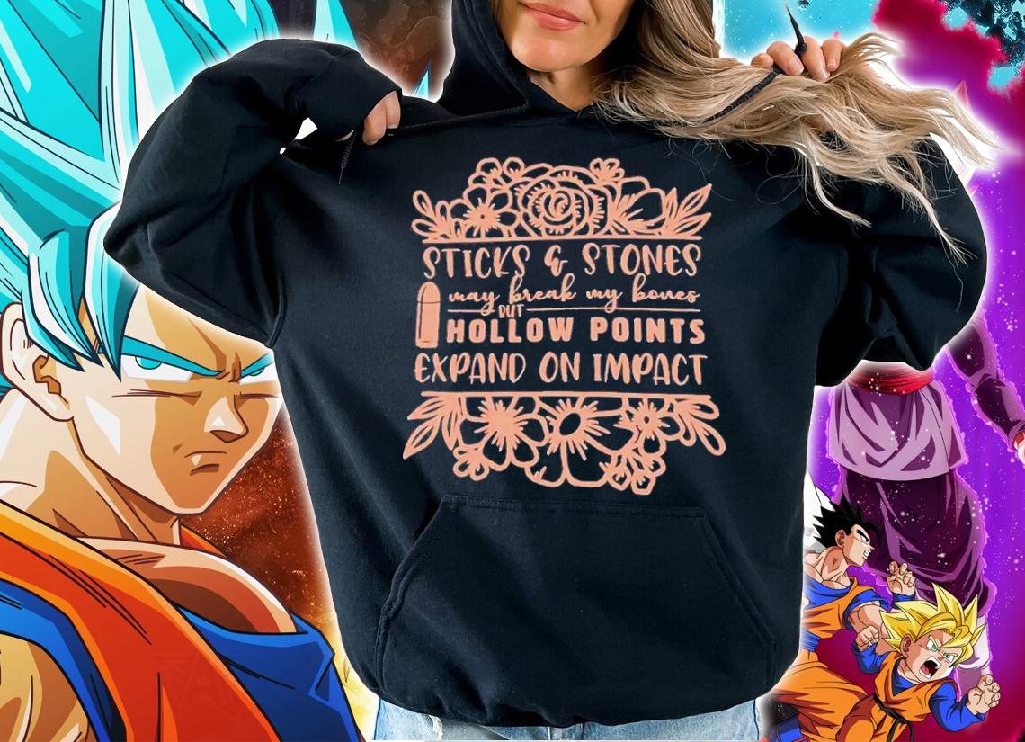 Sticks And Stones May Break My Bones But Hollow Points Expand On Impact T-Shirt t-shirt hoodie