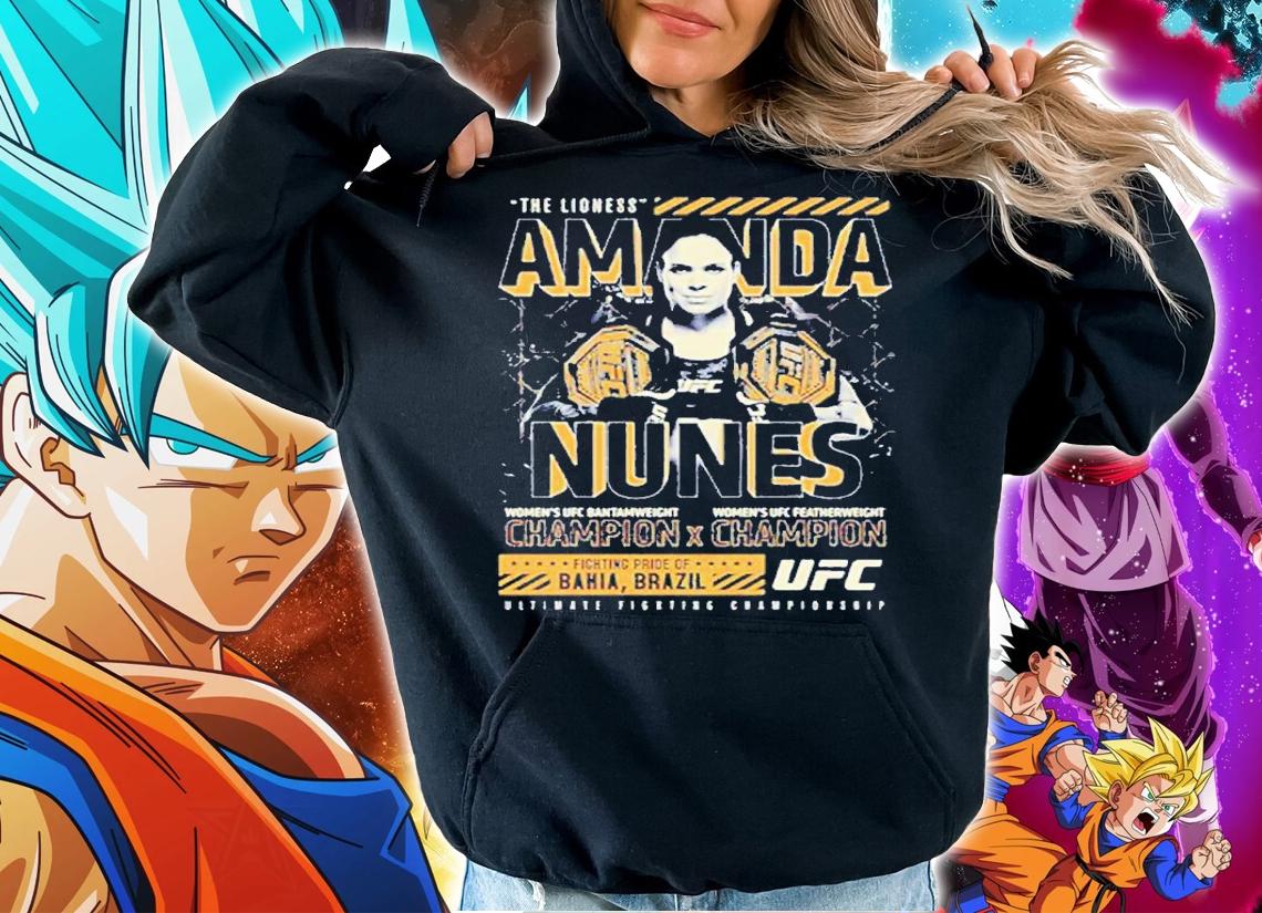 UFC Amanda The Lioness Nunes Bantamweight X Flyweight Champ shirt t-shirt hoodie