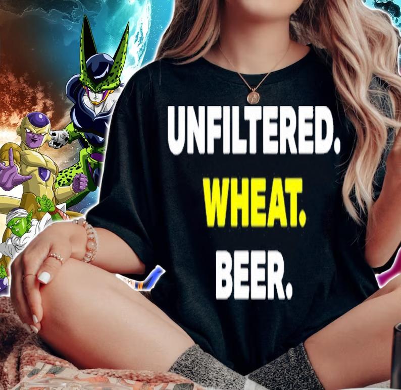 Unfiltered Wheat Beer shirt t-shirt woman shirt