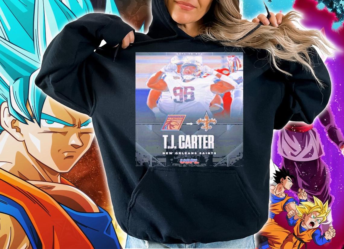 USFL Michigan Panthers DL T J Carter Signed With New Orleans Saints Shirt t-shirt hoodie