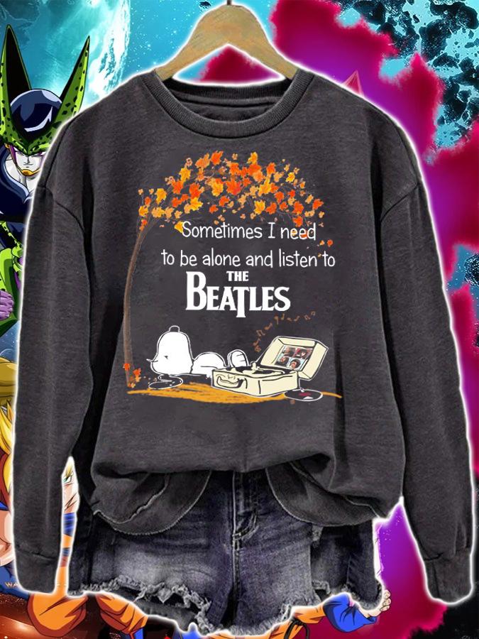 Snoopy Sometimes I Need To Be Alone And Listen To The Beatles t-shirt sweatshirt