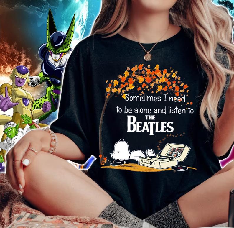Snoopy Sometimes I Need To Be Alone And Listen To The Beatles t-shirt woman shirt
