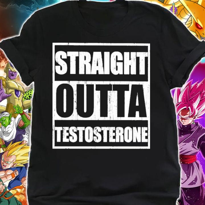 Straight Outta Testosterone Shirt t-shirt shirt