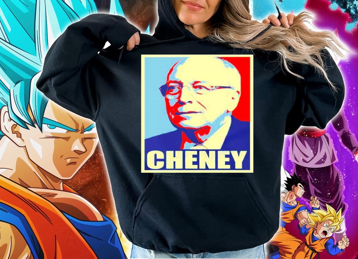 Vice President Dick Cheney Hope Shirt t-shirt hoodie