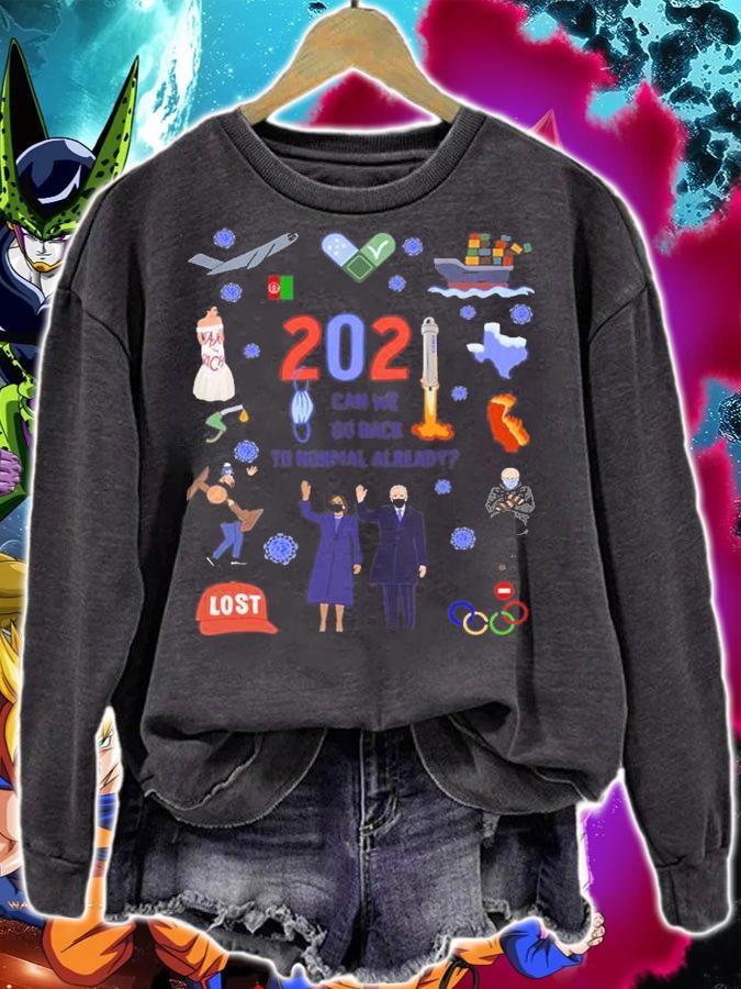 2021 Can We Go Back To Normal Already T-Shirt t-shirt sweatshirt