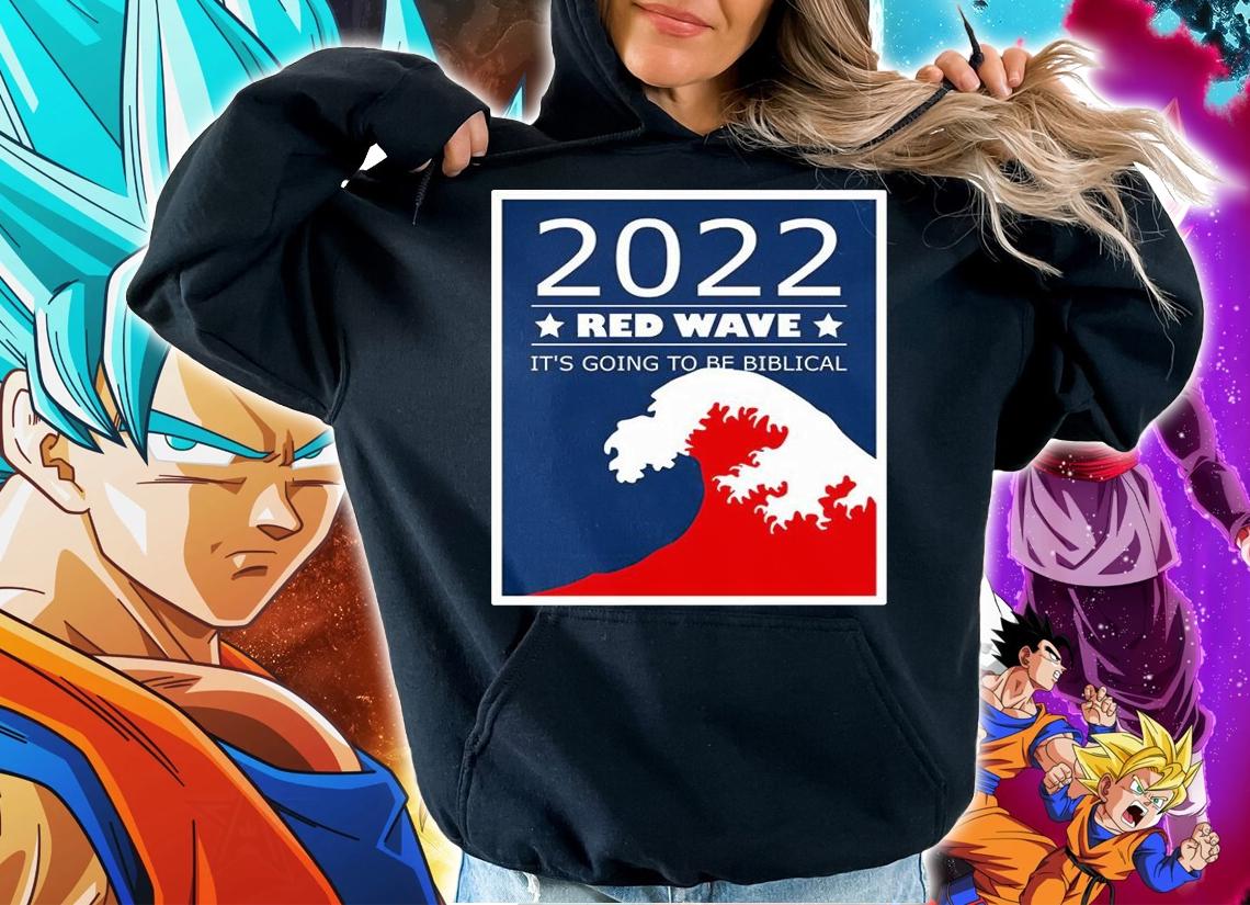 2022 RED WAVE it's going to be Biblical T-Shirt t-shirt hoodie