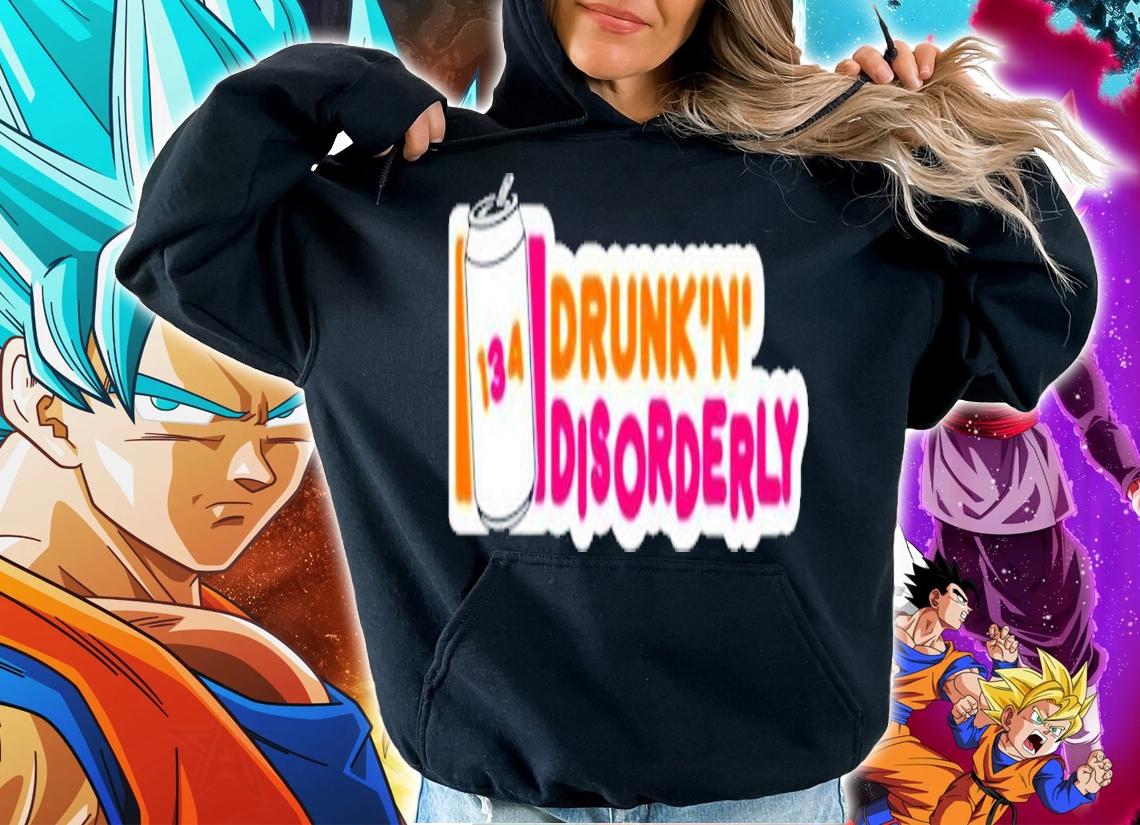 Dunkin Donuts 134 drunk n disorderly t-shirt hoodie