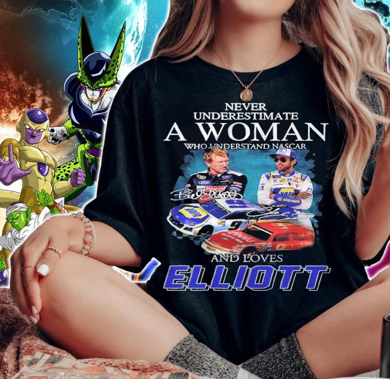 A woman who understand Nascar and loves Elliott signatures shirt t-shirt woman shirt