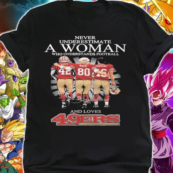 A woman who understands football and loves San Francisco 49ERS signatures shirt t-shirt shirt