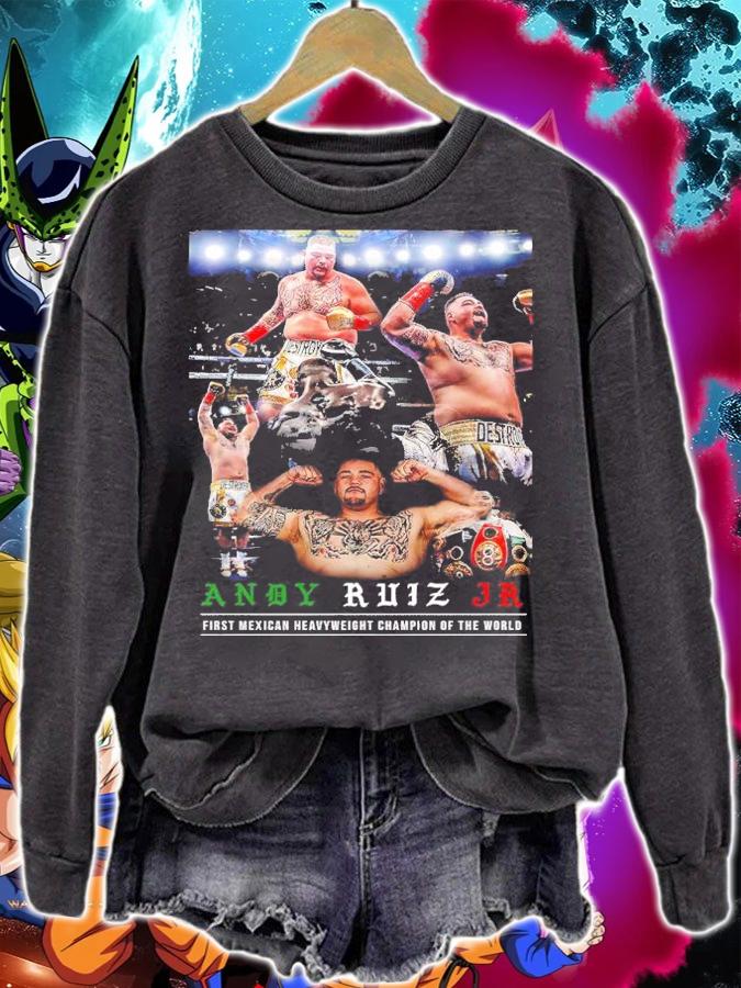 Andy Ruiz Jz First Mexican Heavyweight Champion Of The World Shirt t-shirt sweatshirt