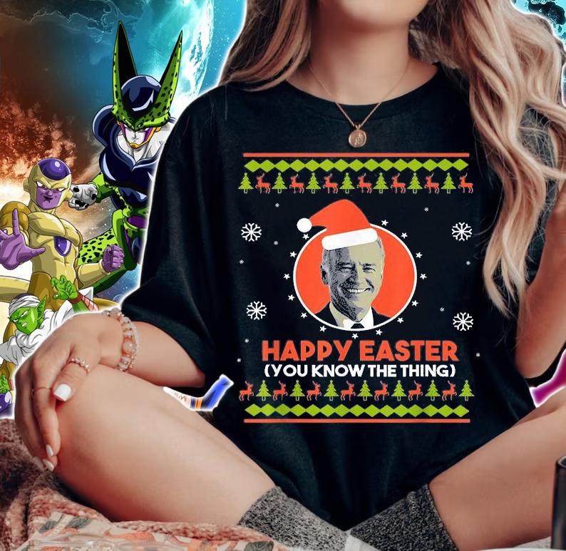 Anti Biden Merry Christmas Happy Easter You Know The Thing Christmas T-Shirt t-shirt woman shirt
