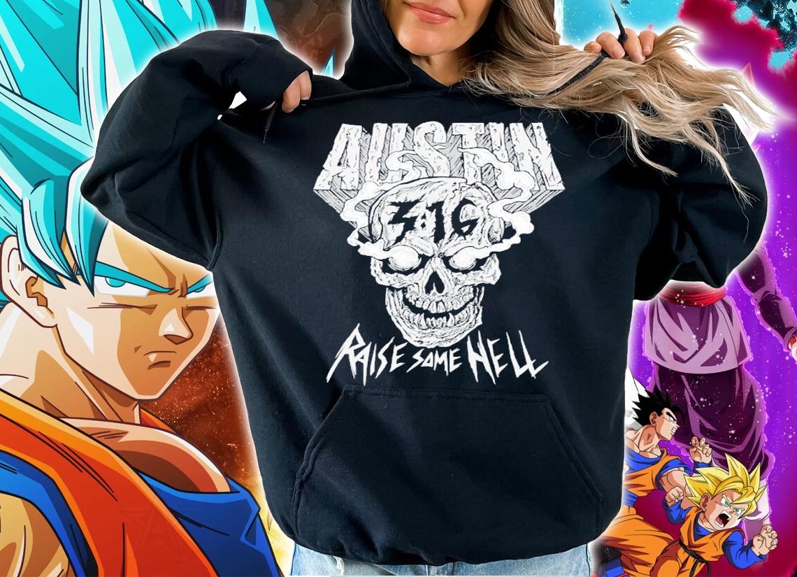 Austin Raise Some Hell Shirt t-shirt hoodie