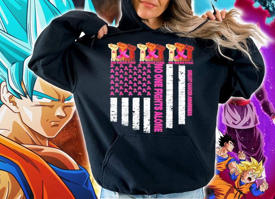Breast Cancer Awareness In October We Wear Pink No One Fight Alone American Flag Shirt t-shirt hoodie