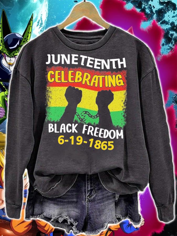 Celebrating Proud Black History Freedom Juneteenth Black Freedom T-Shirt t-shirt sweatshirt