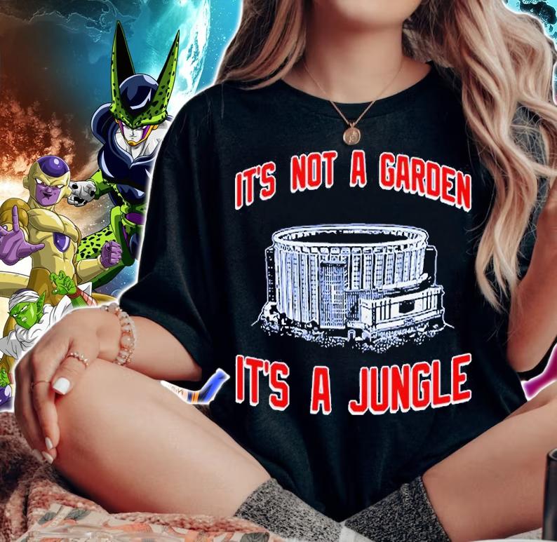 It's Not A Garden It's A Jungle T-Shirt t-shirt woman shirt