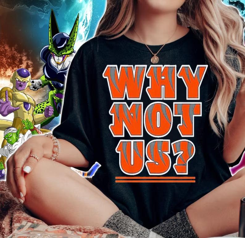 Cincinnati Why Not US Shirt t-shirt woman shirt