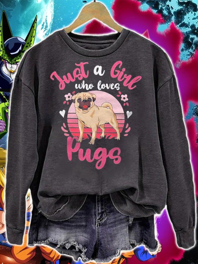 Kids Pug Just A Girl Who Loves Pugs Shirt t-shirt sweatshirt