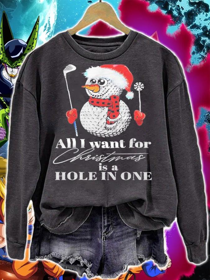 Snowman golf all I want for Christmas is a hole in one T-shirt t-shirt sweatshirt