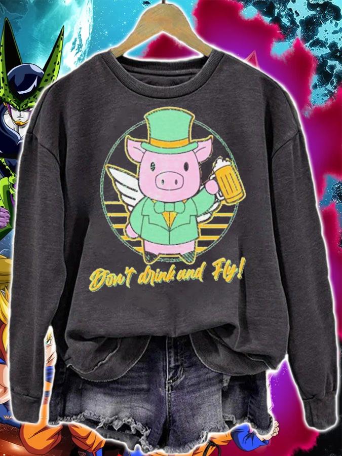 Don't Drink and Fly Pig shirt t-shirt sweatshirt