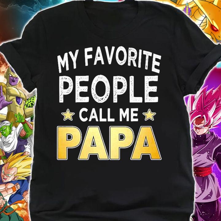Fathers Day My Favorite Call Me Papa T-Shirt t-shirt shirt