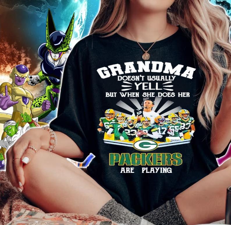 Grandma doesn't usually yell but when she does her Green Bay Packer are playing shirt t-shirt woman shirt