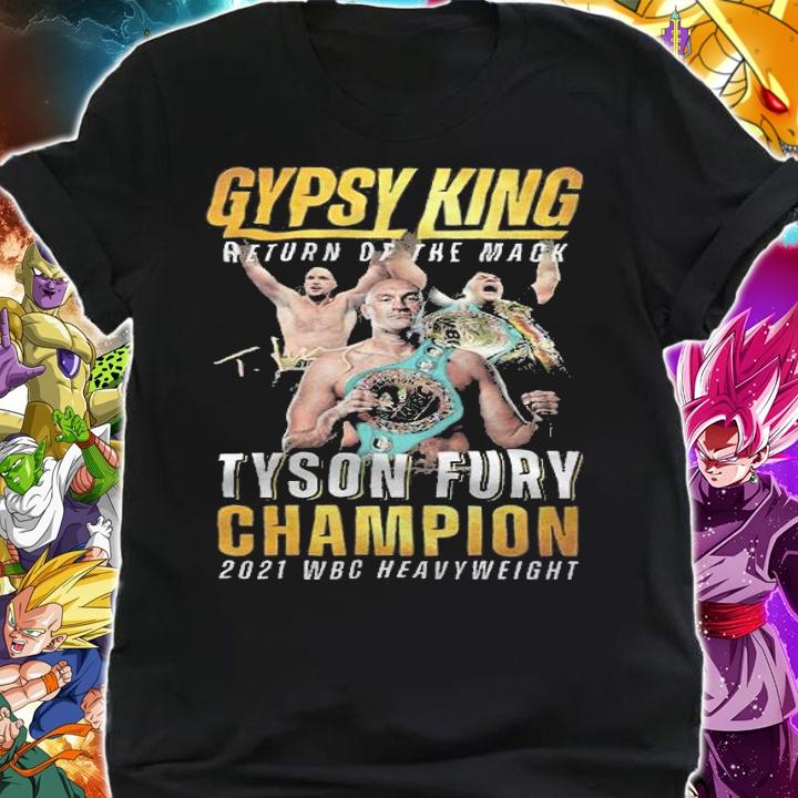 Gypsy King return of the mack Tyson Fury Champion 2021 WBC Heavyweight shirt t-shirt shirt