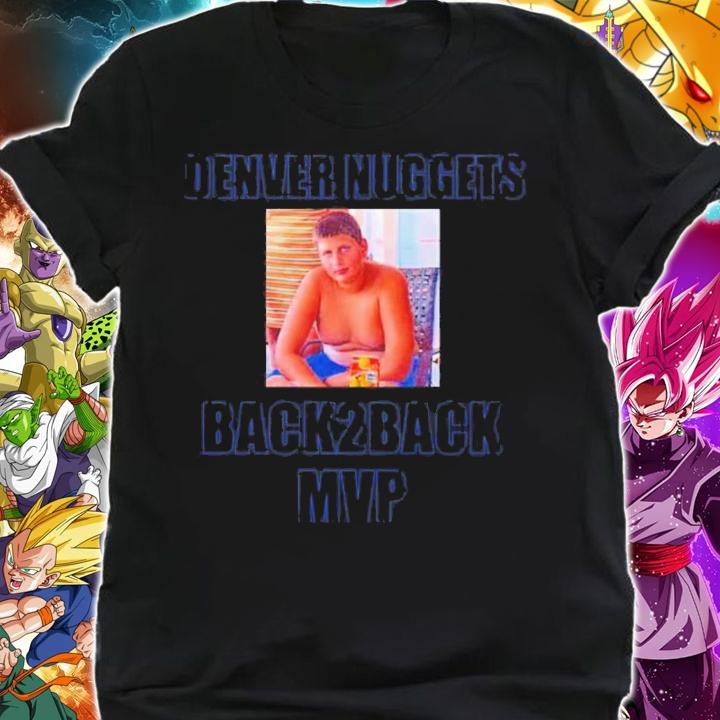 Nuggets Fans Only Jokic Denver Nuggets Back2back MVP Shirt t-shirt shirt