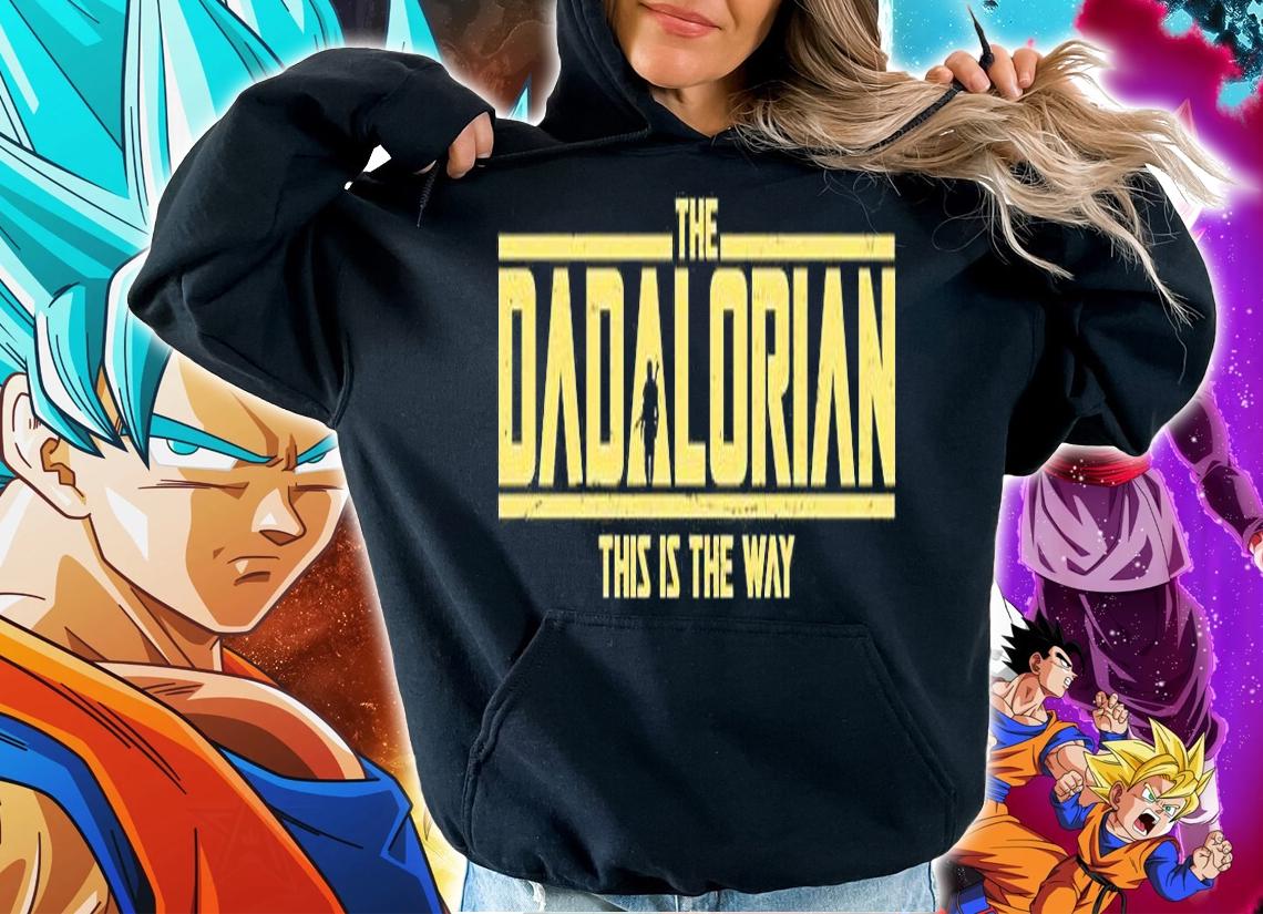 Cool The Dadalorian This Is The Way T-Shirt hoodie