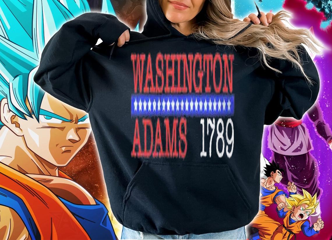 George Washington And John Adams Campaign Design 1789 Ver2 T-shirt hoodie