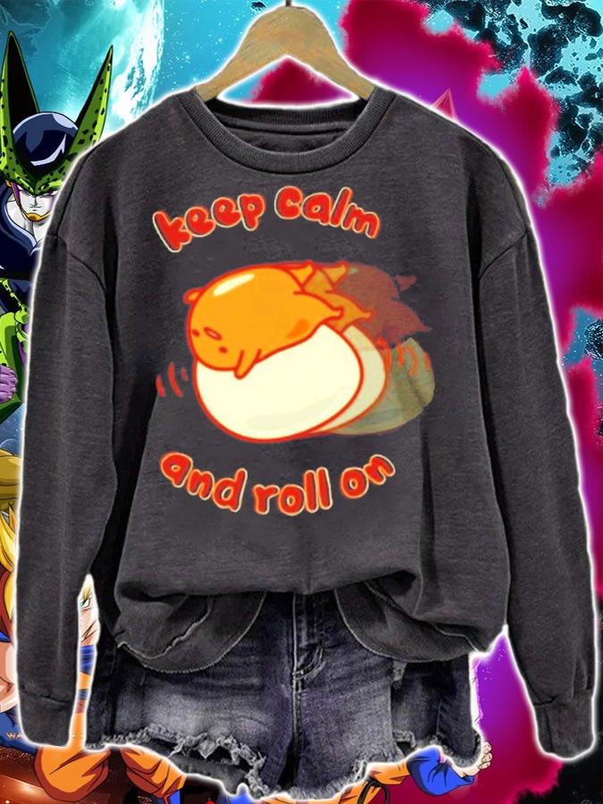 Gudetama Keep Calm And Roll On Cute Shirt sweatshirt
