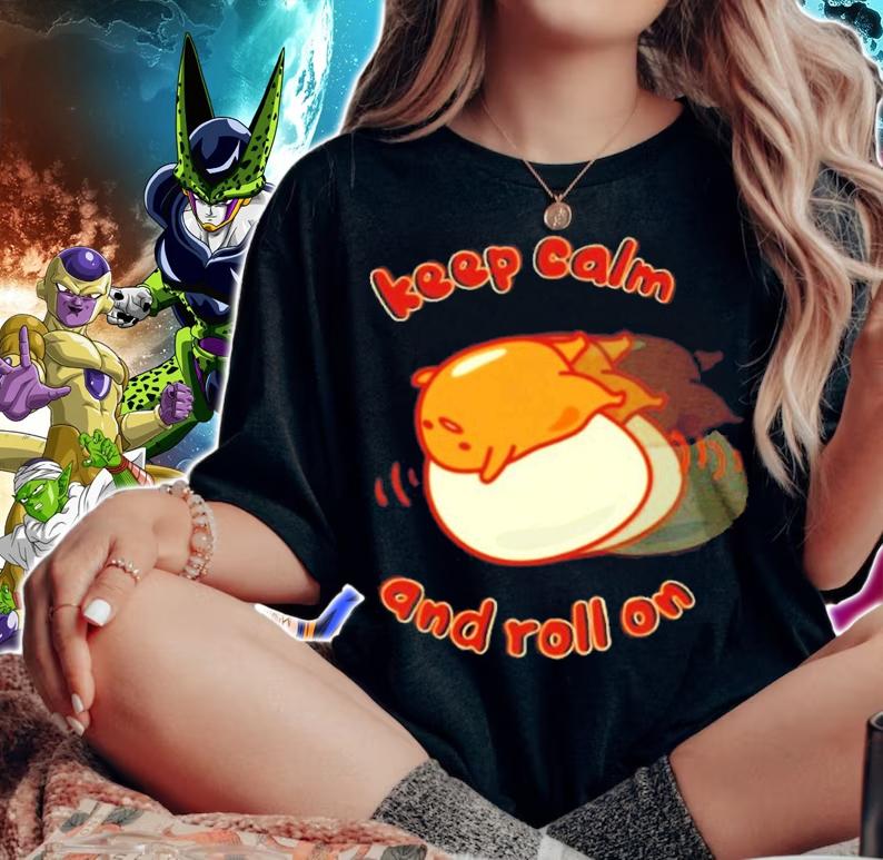 Gudetama Keep Calm And Roll On Cute Shirt woman shirt