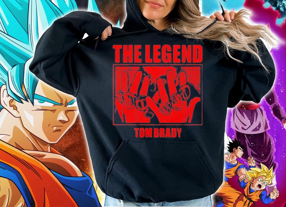 Tom Brady the legend shirt hoodie