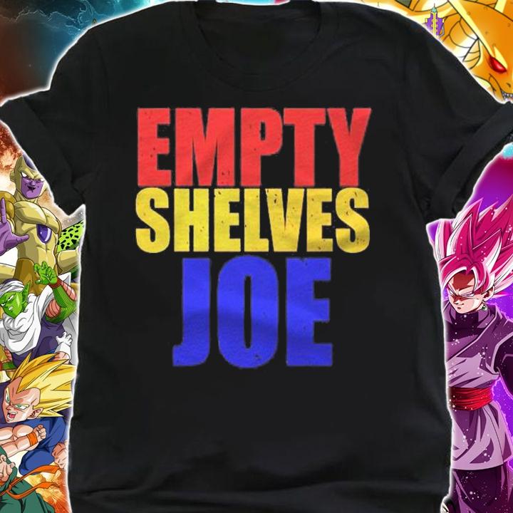 Empty Shelves Joe Conservative Anti Liberal Shirt shirt