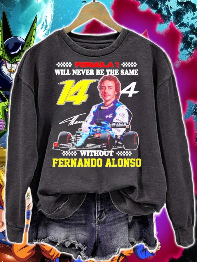 Formula 1 Will Never Be The Same Without Fernando Alonso Signature t-shirt sweatshirt