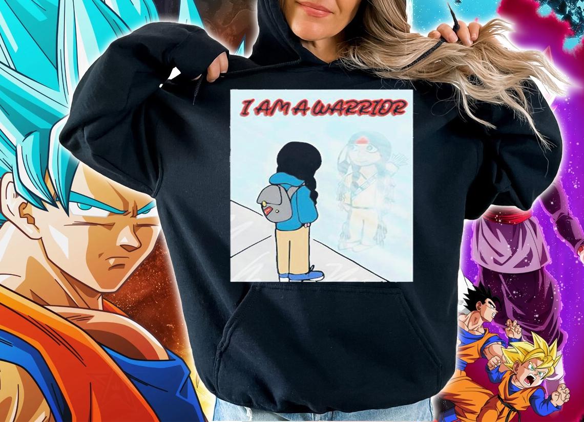 I Am A Warrior T-Shirt hoodie