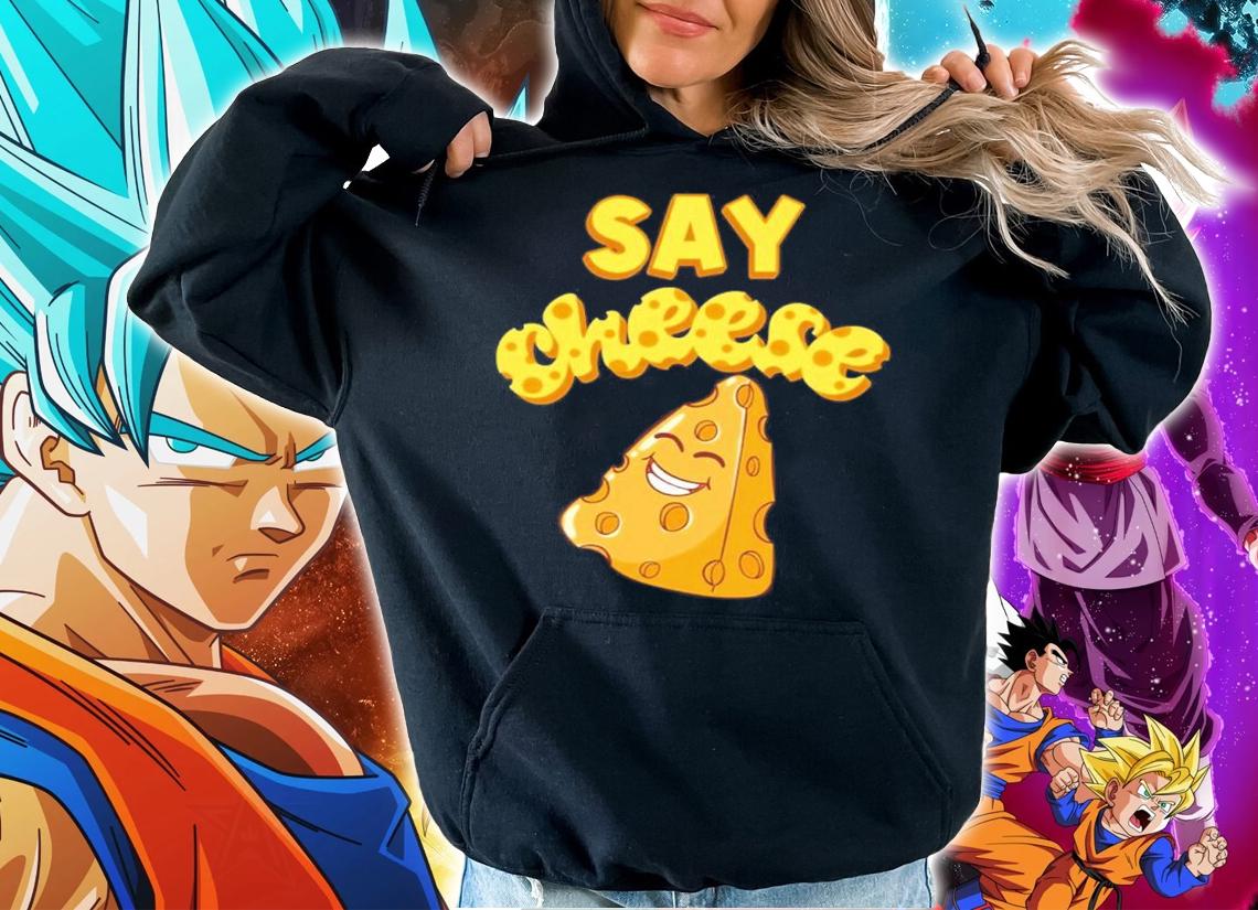 Say Cheese Smiling Cheese Delicious Milk Cheese Shirt hoodie