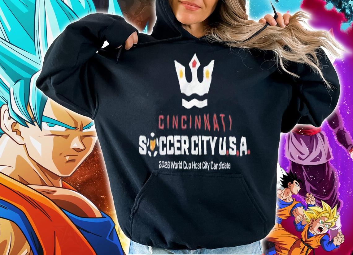 Cincinnati Soccer City USA 2026 World Cup Host City Candidate Shirt hoodie