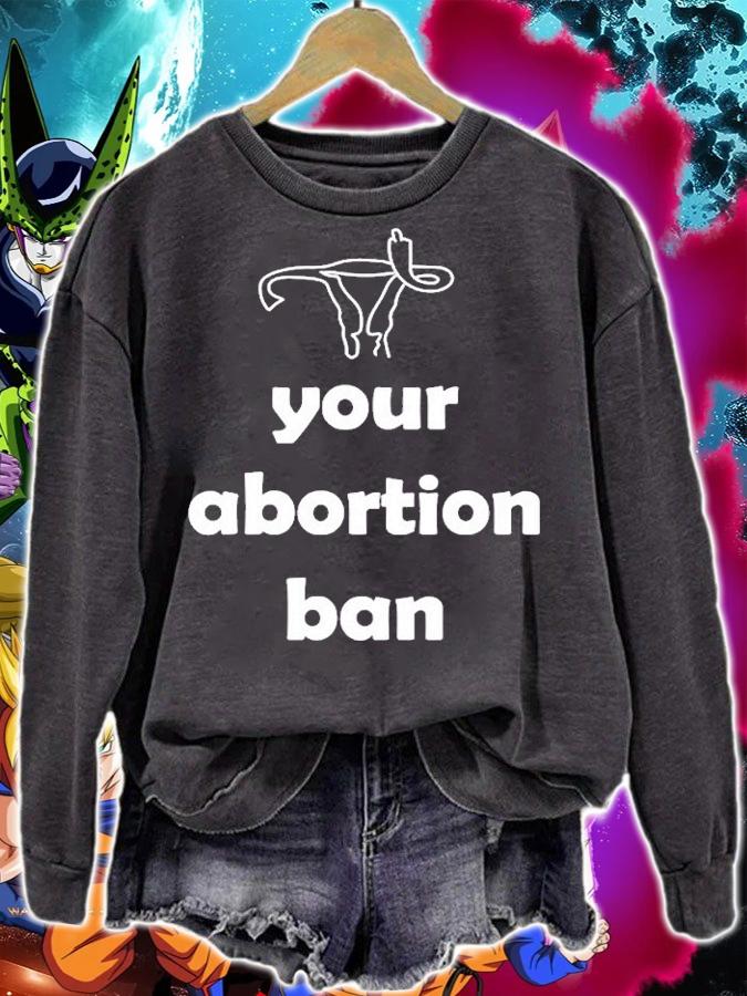 Fuck Your Abortion Ban Uterus Flipping Off T-Shirt sweatshirt