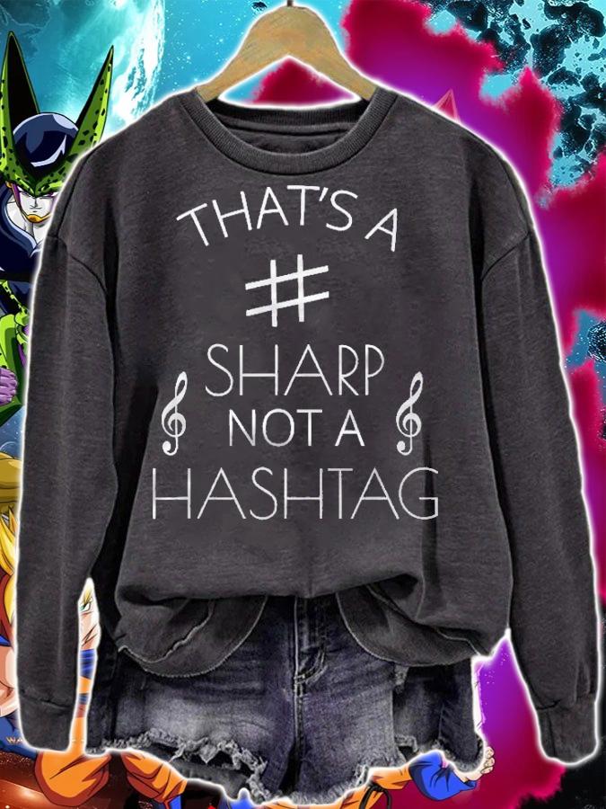 Funny Musical Notes Thats A Sharp Not A Hashtag Music Shirt sweatshirt