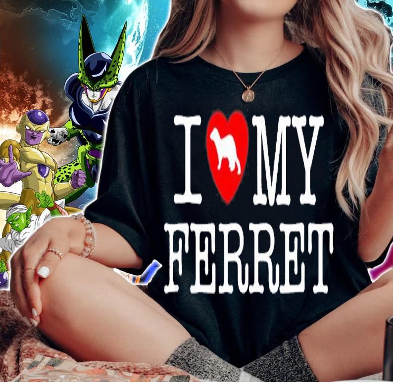 I Love My Ferret T-Shirt woman shirt
