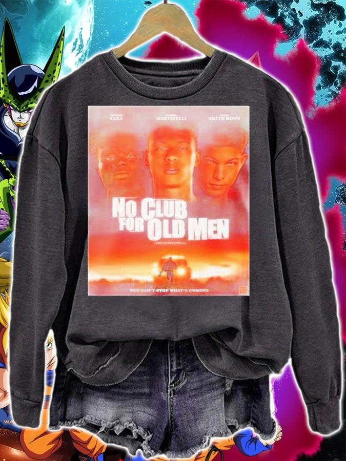 No Club For Old Men You Cant Stop Whats Coming T-Shirt sweatshirt