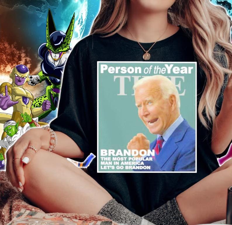Official Joe Biden Person Of The Year Brandon The Most Popular Man In America Let's Go Brandon Shirt woman shirt