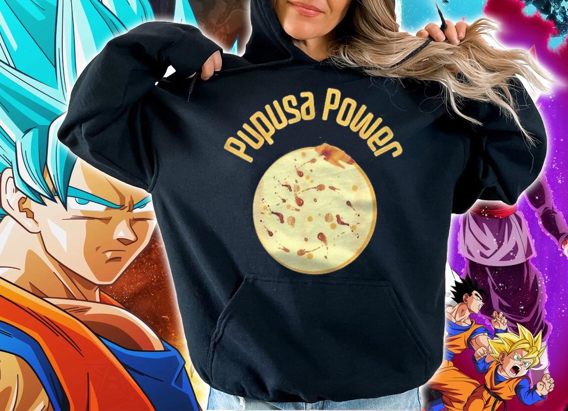 Pupusa Power Salvadorian Food & Culture Hispanic Shirt hoodie