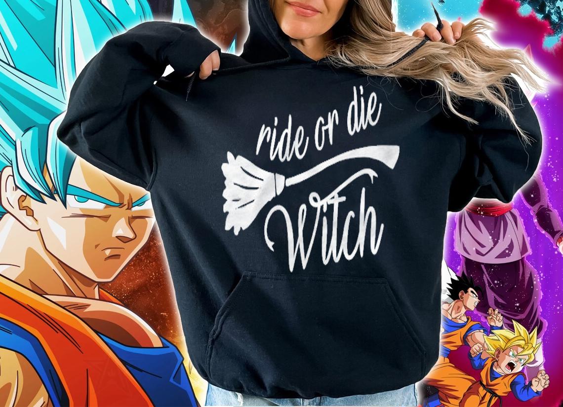 Ride Or Die Witch Funny Halloween shirt hoodie