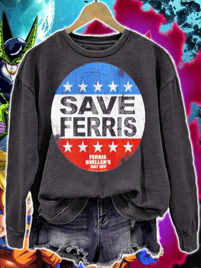 Save Ferris Ferris Bueller T-Shirt sweatshirt