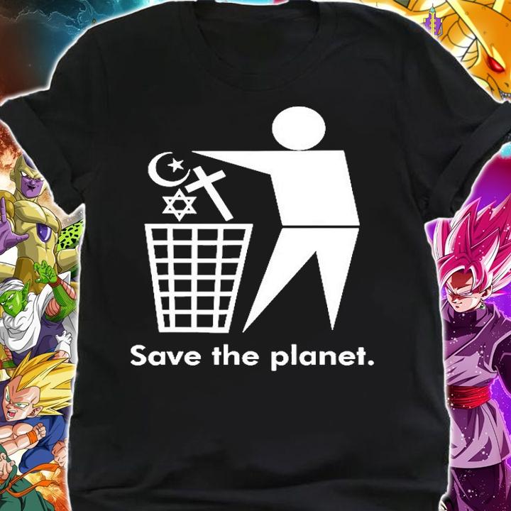 Save The Planet Trash Religion Atheist T-Shirt shirt